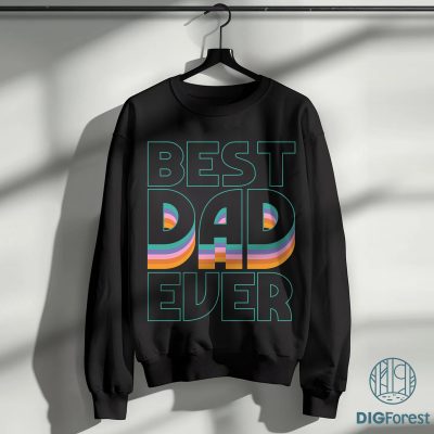 Best Dad Ever Shirt | Fathers Day Gift - Funny Shirt Men - Graphic Novelty Fathers Day Gift Birthday Gift Funny T Shirt Tee
