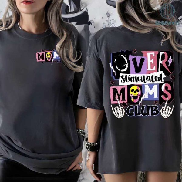 Overstimulated Moms Club Mother's Day Shirt | Woman Skeleton Mother, Witchy Vibes Skull Mama Shirt | Gift For Mom