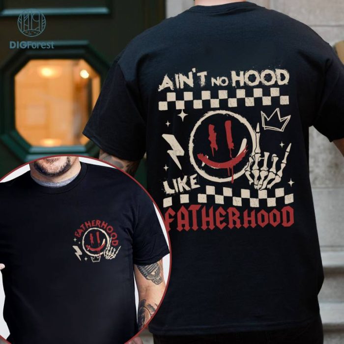 Ain't No Hood Like Fatherhood Shirt, Fathers Day Shirt, Rock Dad Shirt, Dad Skeleton Shirt, Fatherhood Shirt, Gift For Dad, Dad Shirt