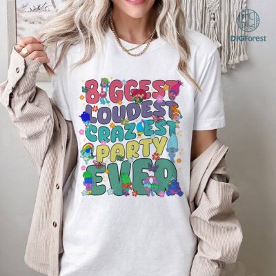 Biggest Loudest Craziest Party Ever Trolls Shirt, Troll Birthday Outfit, Family Matching Birthday Shirt, Trolls Family Shirts, Trolls Shirt Biggest Loudest Craziest Party Ever Trolls Shirt, Troll Birthday Outfit, Family Matching Birthday Shirt, Trolls Family Shirts, Trolls Shirt