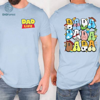 Two Sided Disney Toy Story Dada Shirt, Dad Life Shirt, Disneyland Father's Day Gift, Daddy Birthday Sweatshirt, Disneyland Vacation Tee