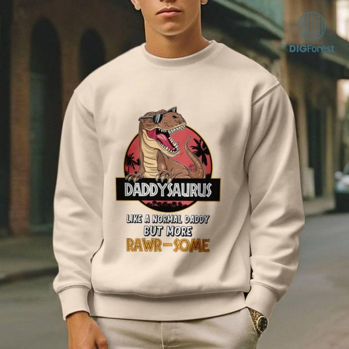 Daddysaurus Like A Normal Daddy But More Rawr-Some Shirt, Father's Day Shirt, Dinosaur Dad Shirt, Funny Dad Shirt, Dada Shirt, Dinosaur Dad Shirt, Father Shirt