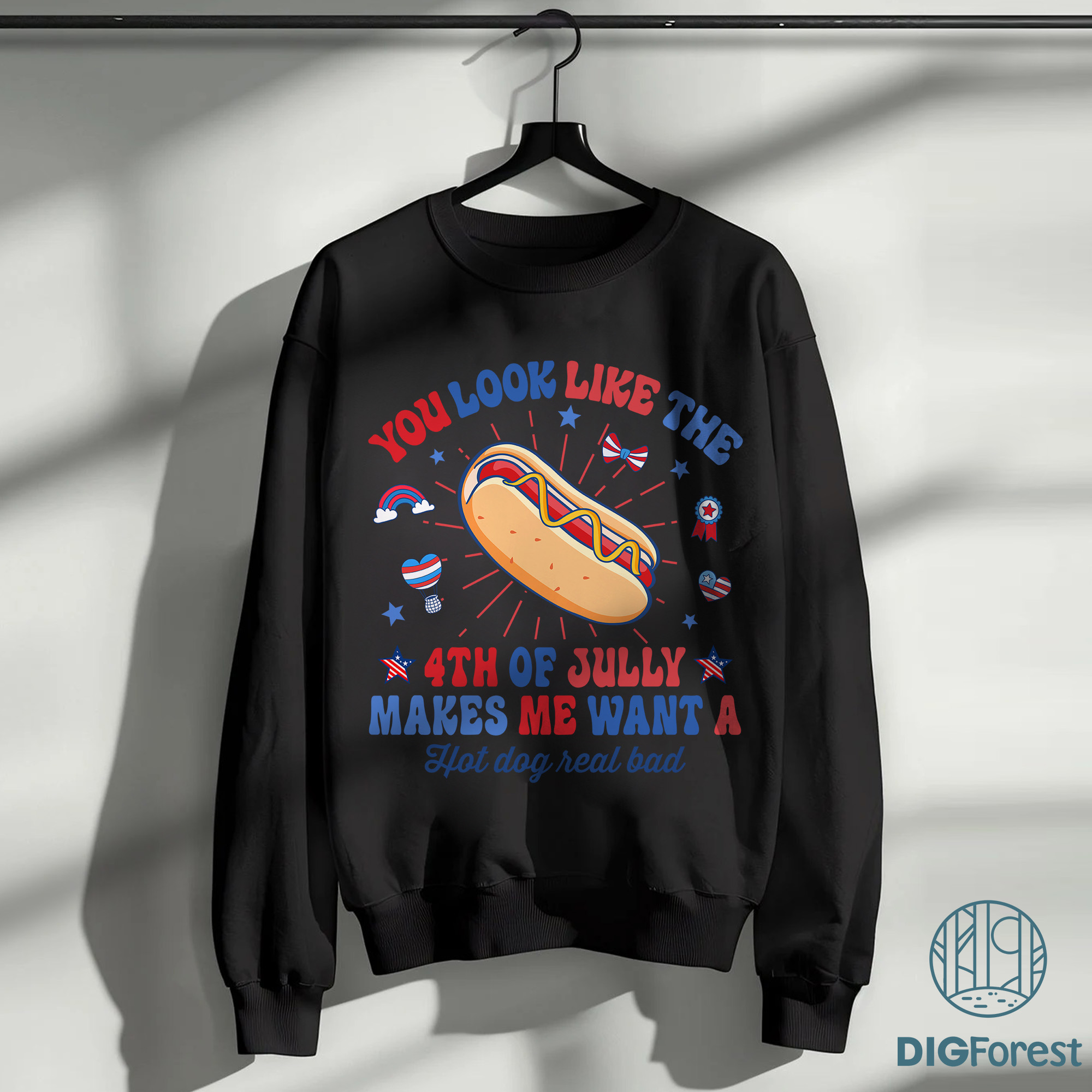 You Look Like the 4th of July Shirt - Funny Hot Dog Lovers Independence Day Tee You Look Like the 4th of July Shirt - Funny Hot Dog Lovers Independence Day Tee