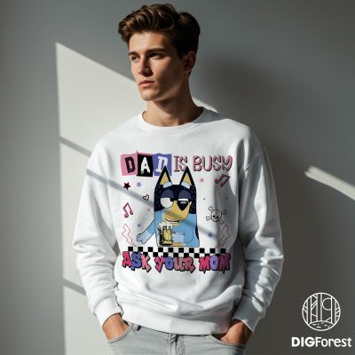 Bluey Bandit Heeler Dad Is Busy Ask Your Mom Father Day Shirt | Bluey Bandit Heeler Dad Shirt | Father's Day Gift For Dad Deadpool