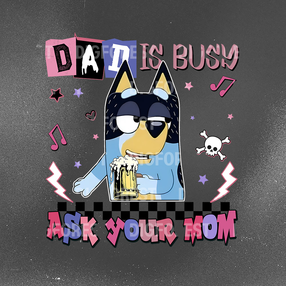 Bluey Bandit Heeler Dad Is Busy Ask Your Mom Father Day Shirt | Bluey Bandit Heeler Dad Shirt | Father's Day Gift For Dad Deadpool "Dad Is Busy Ask Your Mom" Shirt | Funny Marvel Dad Tee | Father’s Day Gift for Cool Dads