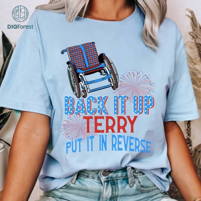 Back It Up Terry Put It In Reverse Comfort Colors Shirt, Cute Funny July 4th shirt, Back Up Terry, 4th of July Shirts, July 4th Merica Shirt