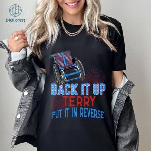 Back It Up Terry Put It In Reverse Comfort Colors Shirt, Cute Funny July 4th shirt, Back Up Terry, 4th of July Shirts, July 4th Merica Shirt