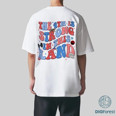 The 4th Is Strong in This Land Shirt - Star Wars US Flag Two-Sided Tee | Disneyland Patriotic Family 2024
