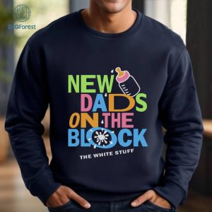 Funny New Dad On The Block Shirt - New Dads On The Block Shirt - NKOTB Shirt - Father's Day Gift Shirt -Funny Gift Shirt For New Dads