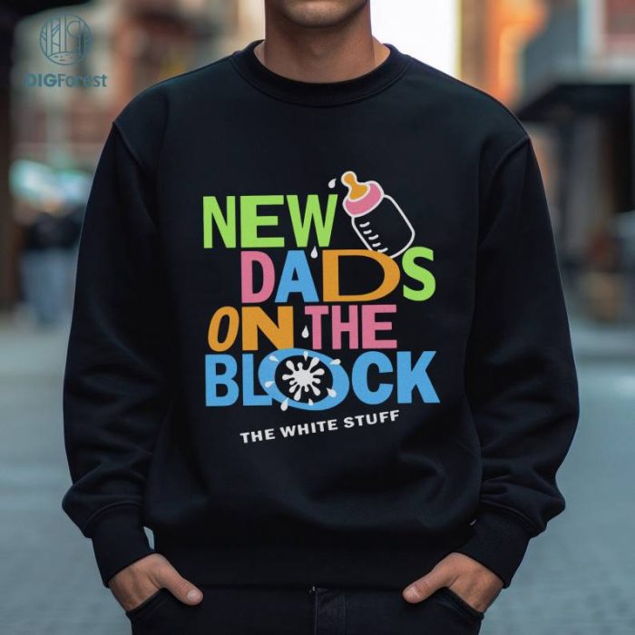 Funny New Dad On The Block Shirt - New Dads On The Block Shirt - NKOTB Shirt - Father's Day Gift Shirt -Funny Gift Shirt For New Dads