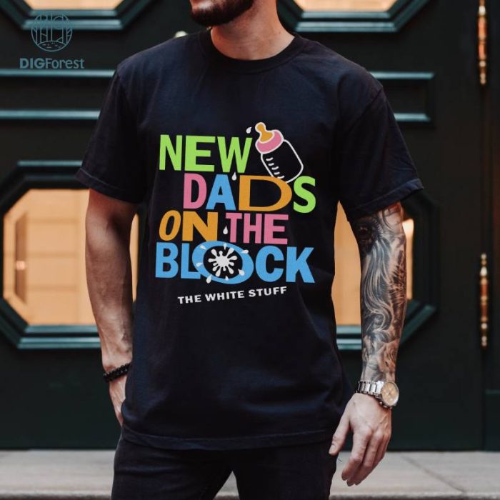 Funny New Dad On The Block Shirt - New Dads On The Block Shirt - NKOTB Shirt - Father's Day Gift Shirt -Funny Gift Shirt For New Dads