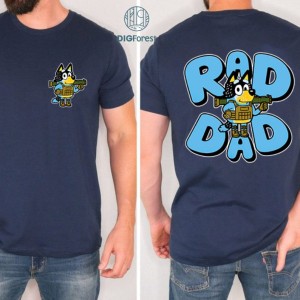 Bluey Bandit Rad Dad Shirt, Bluey My Dad Is Awesome Png, Father's Day Gift, Funny Daddy, Birthday Gift For Dad, Bluey Digital Download
