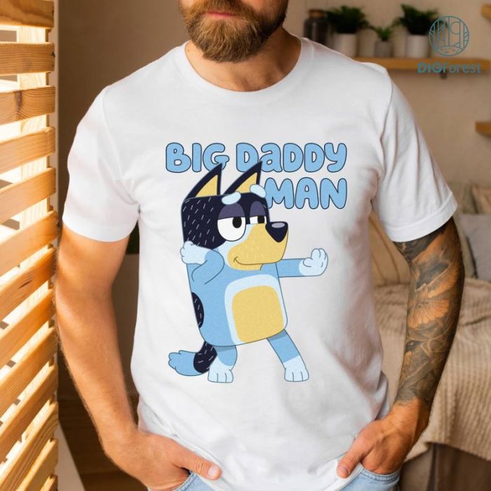 Bandit Big Daddy Man Shirt, Best Dad Png, Farther Days Gifts, Bluey Daddy Png, Bluey Dad Retro 90s, Bluey Family Png, Digital Download