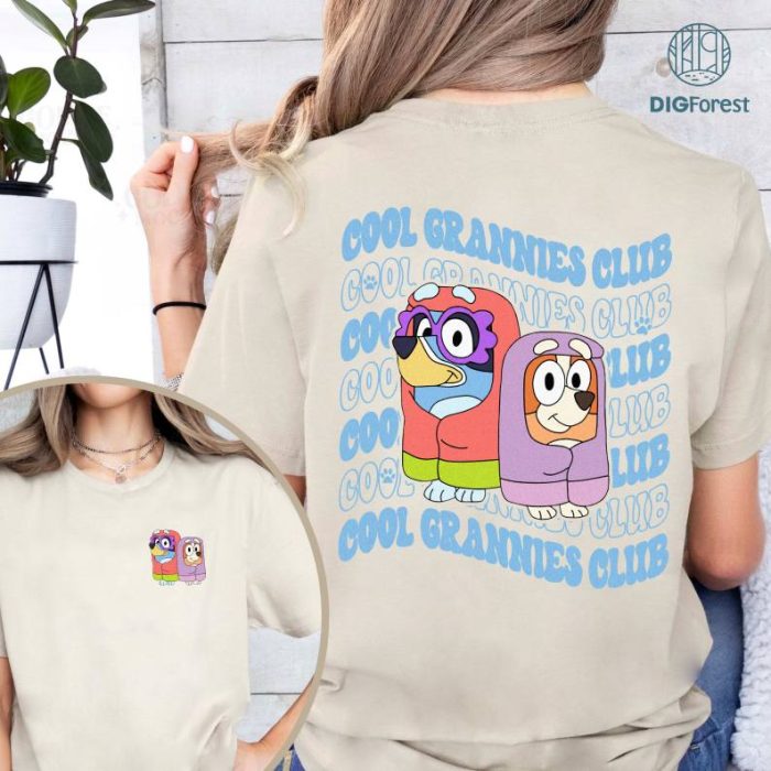 Bluey Bingo Cool Grannies Club Shirt, Gift For Grandma, Bluye Mother's Day Png, Funny Grannies Png, Digital Download
