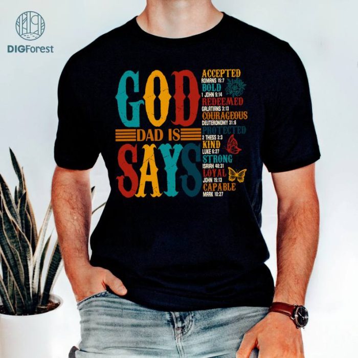 God Says Dad Is Shirt, Father Shirt, Dad Shirt, Christian Dad Shirt, Fathers Day Gift, Bible Verses Shirt, Dad Life Shirt, Gift for Dad