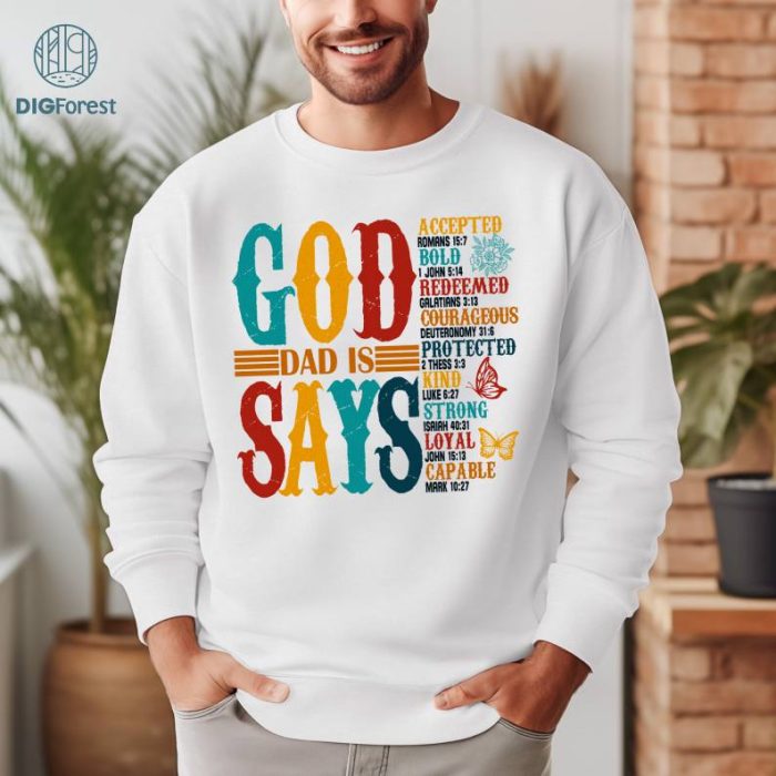 God Says Dad Is Shirt, Father Shirt, Dad Shirt, Christian Dad Shirt, Fathers Day Gift, Bible Verses Shirt, Dad Life Shirt, Gift for Dad