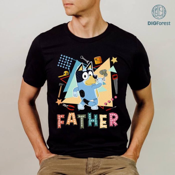 Bluey Dad Dad Fixer Of All Things Shirt, Fathers Day Gifts, Bluey Kids Shirt, Dad Birthday Gifts, Gift for Husband