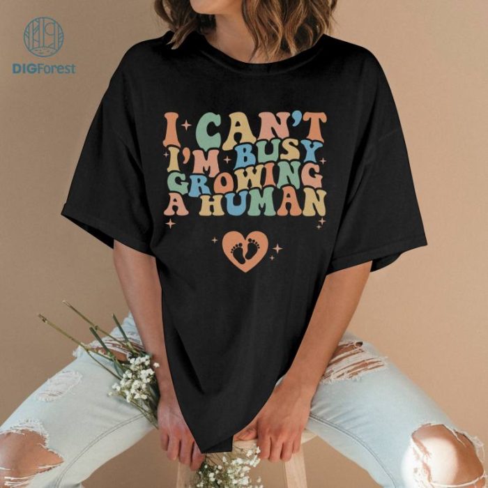 I Can't I'm Busy Growing A Human Shirt, Funny Mom Pregnancy TShirt Funny Mama T-Shirt Mom to Be Tee Gift Ideas, Pregnancy Announcement Shirt