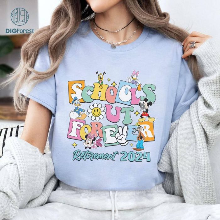 Disney Schools Out Forever Retirement 2024 Shirt, Mickey and Friends, Disneyland Teacher Retirement Shirt, End Of School Shirt, Teacher Gifts Shirt