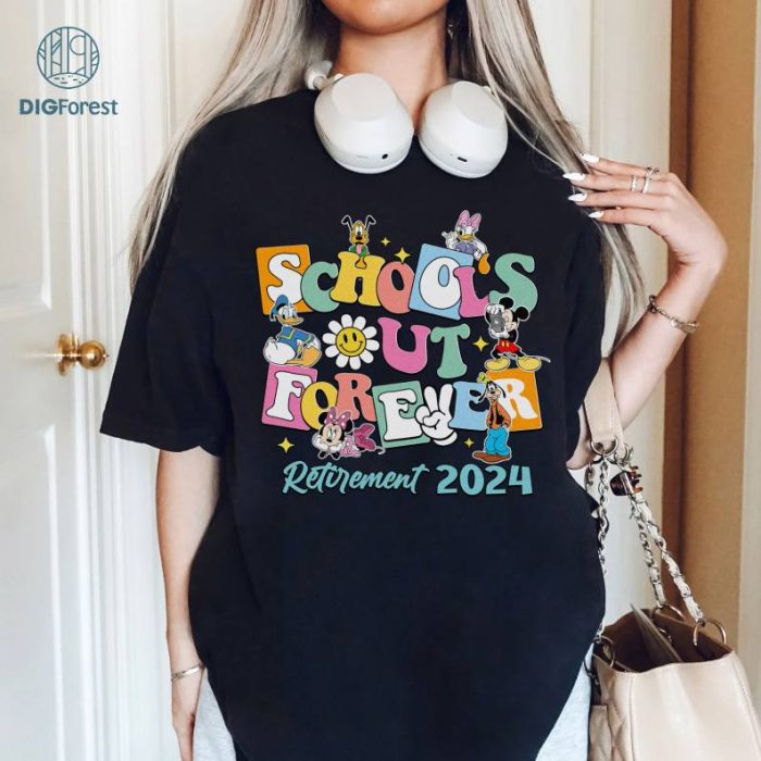 Disney Schools Out Forever Retirement 2024 Shirt, Mickey and Friends, Disneyland Teacher Retirement Shirt, End Of School Shirt, Teacher Gifts Shirt