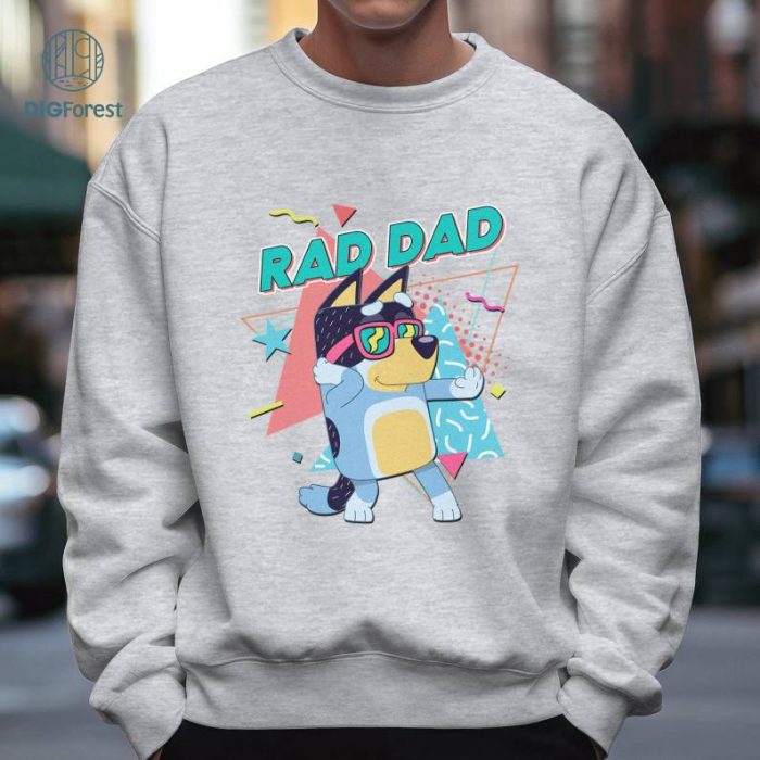 Bluey Rad Dad Png, Bluey Dad Bingo, Bluey and Bandit Png, Bandit Heeler Tee, Fathers Day Shirt, Bluey Best Dad Shirt, Bingo Rad Like Dad