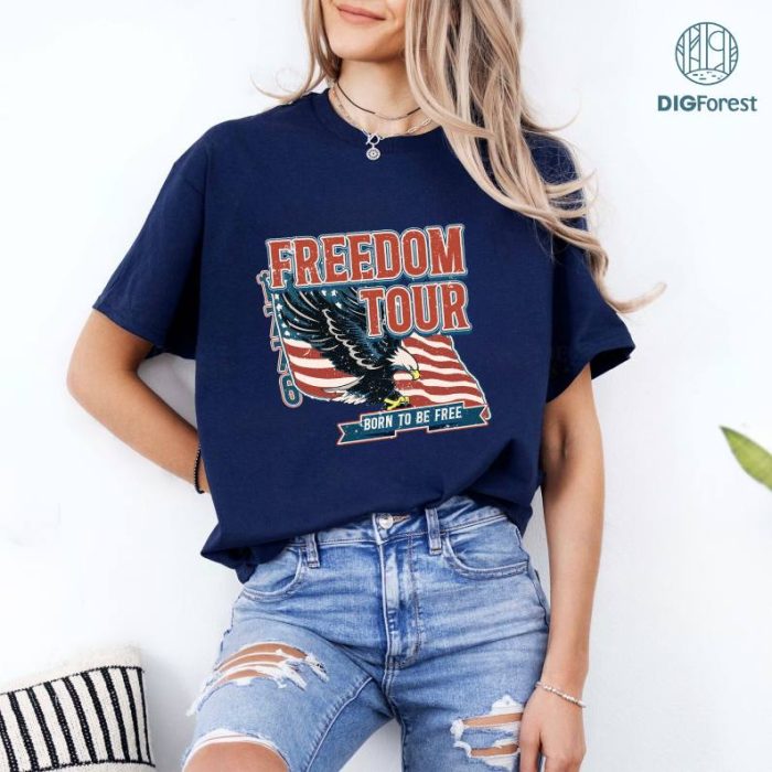 American Eagle Freedom Tour Shirt, Born to Be Free, Independence Day, 4th of July Shirt, American Flag Png, America 1776 Png, Digital Download