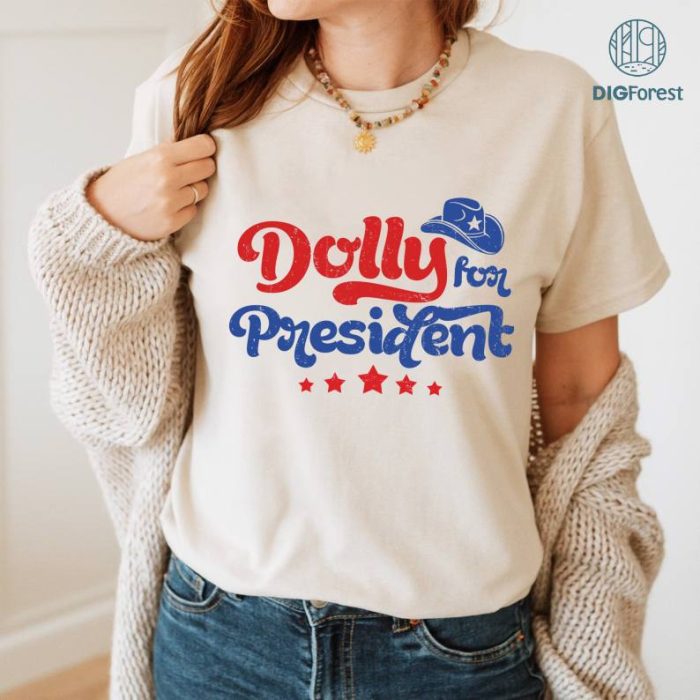 Destressed Dolly For President Shirt, Make Country Music Great Again T-Shirt, Country Music Sweatshirt, Nashville Tee, Funny Election Shirt