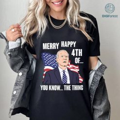 Joe Biden Confused Merry Happy 4th Of You Know...The Thing Shirt, Biden 4th of July Shirt, Independence Day Shirt, Funny Biden Shirt, Political Shirt