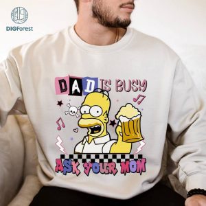 The Simpsons Homer Simpson Dad Is Busy Ask Your Mom Shirt | Homer Simpson Dad Shirt | Father's Day Gift For Dad