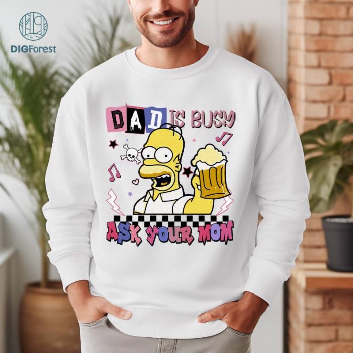 The Simpsons Homer Simpson Dad Is Busy Ask Your Mom Shirt | Homer Simpson Dad Shirt | Father's Day Gift For Dad