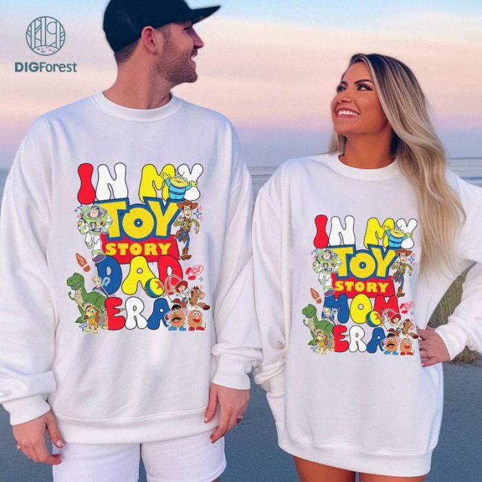 Disney In My Toy Story Dad Era Png, In My Toy Story Mom Era Png, Disneyland Toy Story Dad Mom Png, Gift For Dad, Mom Life Png, Digital Download