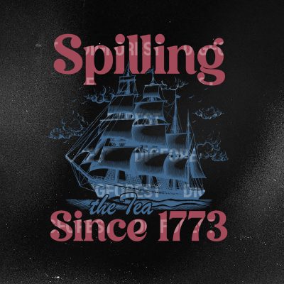 Spilling The Tea Since 1773 Shirt – Funny Patriotic 4th of July Tee | Party in the USA Shirt Spilling The Tea Since 1773 Shirt – Funny Patriotic 4th of July Tee | Party in the USA Shirt