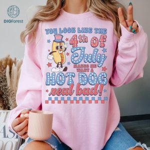 You Look Like The 4th of July Shirt, Funny 4th July Shirt, Hot Dog Lover Shirt, Makes Me Want A Hot Dog Real Bad Shirt, Independence Day Tee