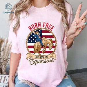 Funny 4th of July Shirt, Trump Born Free But Now I'm Expensive Shirt, Fourth of July Shirt, 4th of July Shirt, Country Shirts, Patriotic