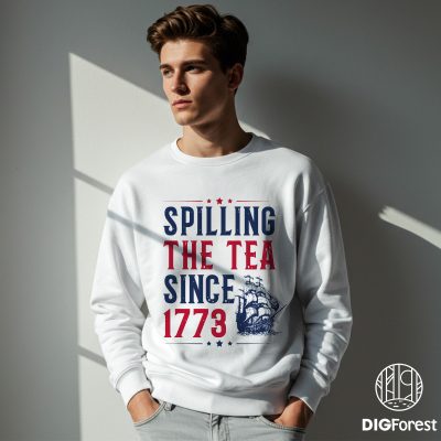 Spilling the Tea Since 1773 Shirt – Funny 4th of July Patriotic Tee | Independence Day Freedom Shirt