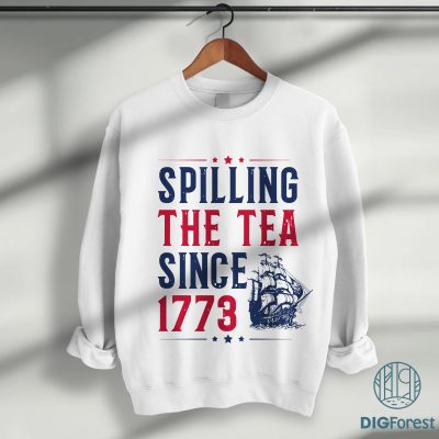 Spilling the Tea Since 1773 Shirt – Funny 4th of July Patriotic Tee | Independence Day Freedom Shirt