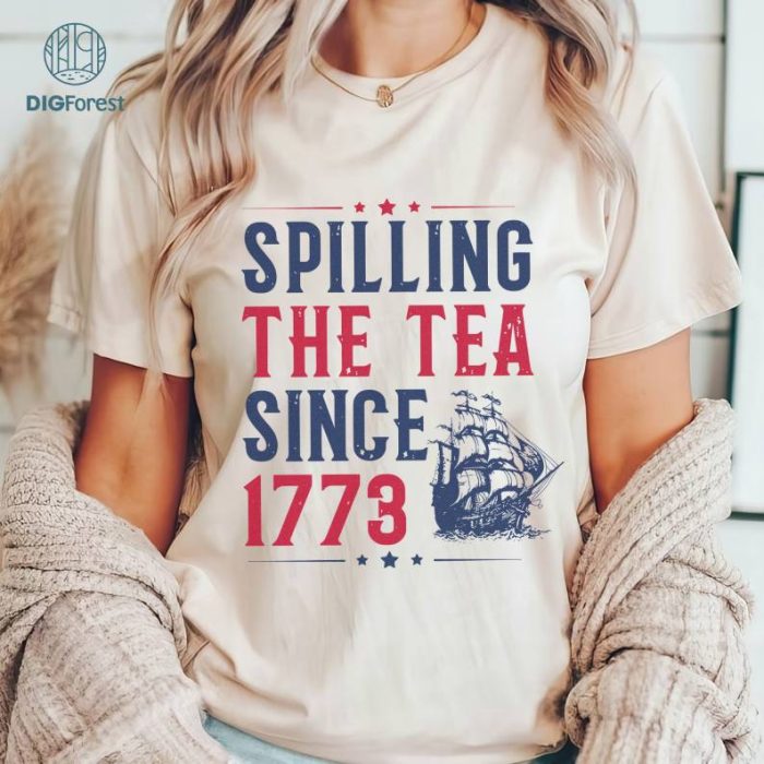 Spilling The Tea Since 1773 4th of July Shirt, Party In The USA Shirt, Patriotic Shirt, Freedom Shirt, Independence Day Shirt