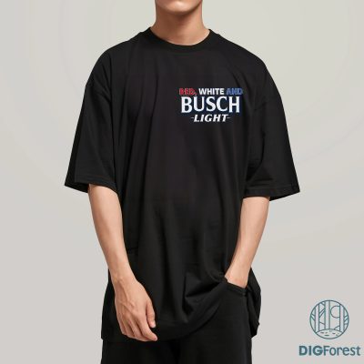 Red White and Busch Light 4th of July Shirt – Patriotic Party Tee | Independence Day Beer Shirt