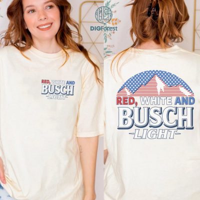 Red White and Busch Light 4th of July Shirt, Independence Day Shirt, 4th of July Party Shirt,Red White and Busch Light Shirt, Patriotic Tee