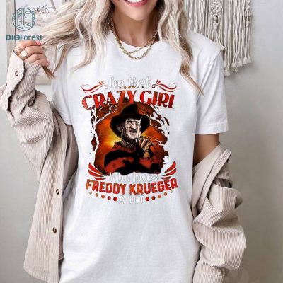 Halloween Gift Nightmare On Elm Street Movie Lovers I Am Crazy Girl Who Loves Freddy Krueger, Freddy Krueger Shirt, Halloween Horror Characters Shirt Halloween Gift Nightmare On Elm Street Movie Lovers I Am Crazy Girl Who Loves Freddy Krueger, Freddy Krueger Shirt, Halloween Horror Characters Shirt