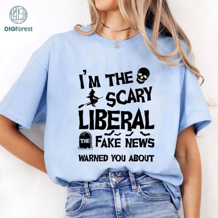 Halloween Gift Witch Lovers I Am The Scary Liberal Fake News Warned You About Shirt, Feminist Witch Shirt, Liberal Witch, Bury The Patriarchy, Spooky Liberal, Salam, Handmaids