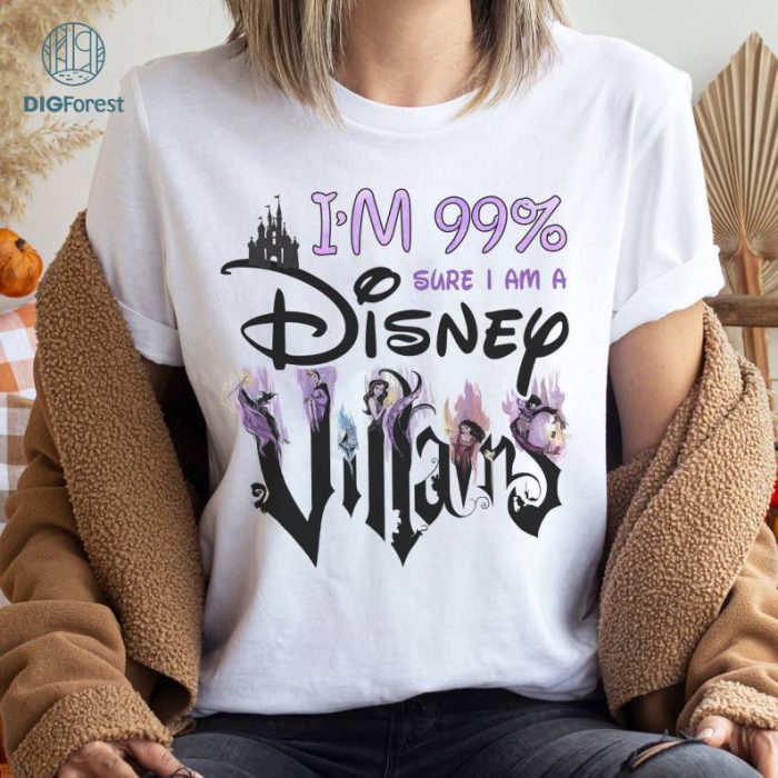 I'm 99 Percent Sure I Am A Disney Villains T Shirt, Horror Disney Villains T Shirt, Maleficent Evil Queen Hades Shirts, Disney Halloween Gifts