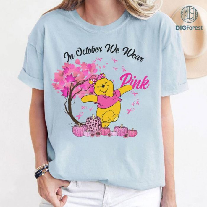 In October We Wear Pink Classic TShirt, Disney Winnie The Pooh Breast Cancer Awareness Shirt, Cancer Survivor Pink Ribbon Shirt