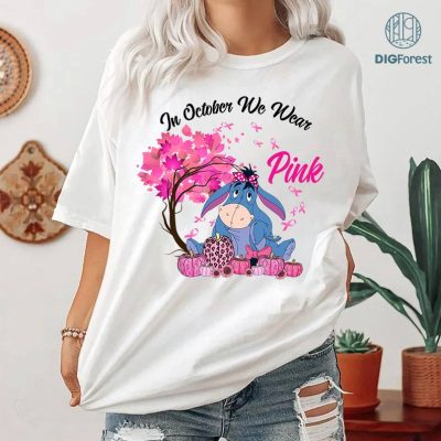 In October We Wear Pink Classic TShirt, Disney Pooh Eeyore Breast Cancer Awareness Shirt, Cancer Survivor Pink Ribbon Shirt