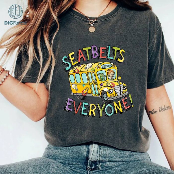 Seatbelt Everyone Shirt, The Magic School Bus Shirt, Miss Frizzle Shirt, Ms Frizzle School Bus Shirt