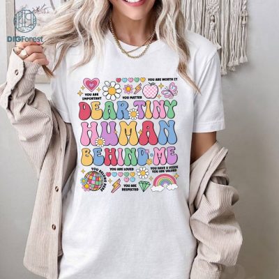 Dear Tiny Humans Behind Me Teacher Appreciation Shirt, Teacher Appreciation Gift, Inspirational Teacher Shirt, Retro Teacher, Back To School Shirt