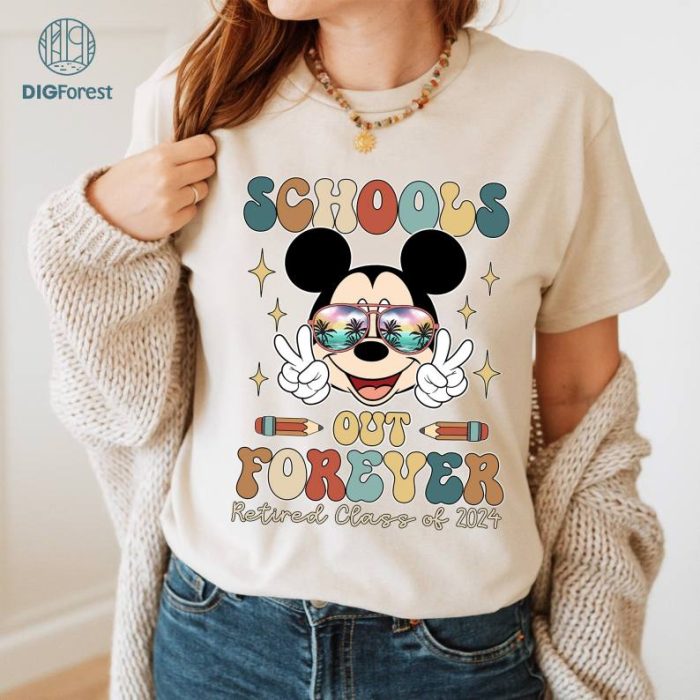 Disney Schools Out Forever Shirt, Retired Class Of 2024 Shirt, Teacher Retirement Shirt, Mickey and Friends Shirt, Retirement Party Shirt