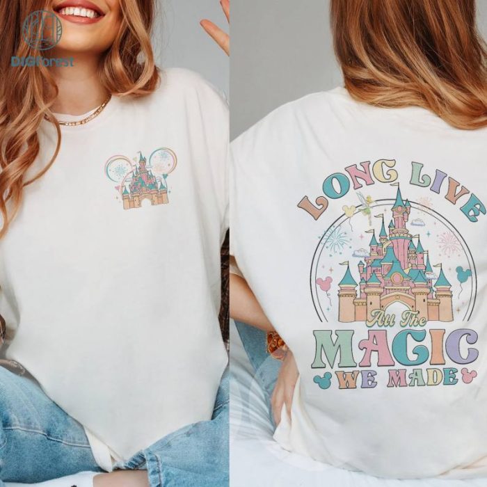 Long Live All The Magic We Made Shirt, Disneyland 1971 Png, Disneyland Castle Png, WDW Disneyworld Trip, Family Vacation 2024 Digital Download