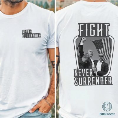 Trump Assassination T-Shirt, Donald Trump Shooting Tee, Fight Trump Shirt, Never Surrender Tee, Republican Shirt, Make America Great Shirt