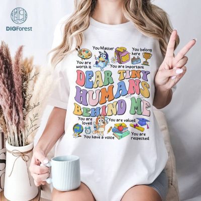 Bluey Teacher Shirt, Dear Tiny Humans Behind Me Shirt, Teacher Appreciation Gift, Inspirational Teacher Shirt, Retro Teacher, Back To School Shirt Bluey Teacher Shirt, Dear Tiny Humans Behind Me Shirt, Teacher Appreciation Gift, Inspirational Teacher Shirt, Retro Teacher, Back To School Shirt